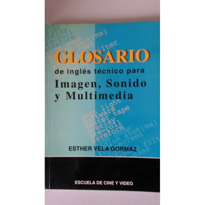 Glosario de ingles técnico para imagen, sonido y multimedia